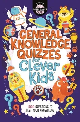 General Knowledge Quizzes for Clever Kids(r): Volume 19