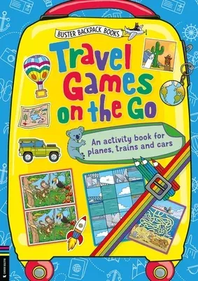 Travel Games on the Go: An Activity Book for Planes, Trains and Cars