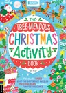 The Tree-Mendous Christmas Activity Book: Filled with Mazes, Spot-The-Difference Puzzles, Matching Pairs and Other Fun Festive Games