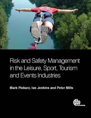 Risk and Safety Management in the Leisure, Sport, Tourism and Events Industries