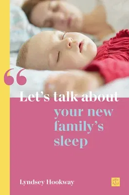 Let's Talk about Your New Family's Sleep