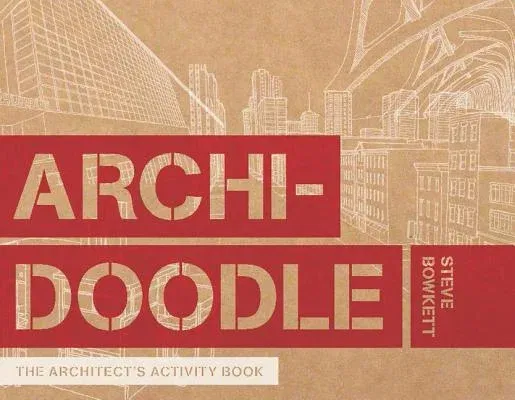 Archidoodle: The Architect's Activity Book