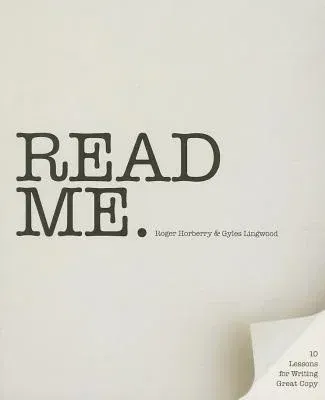 Read Me: 10 Lessons for Writing Great Copy