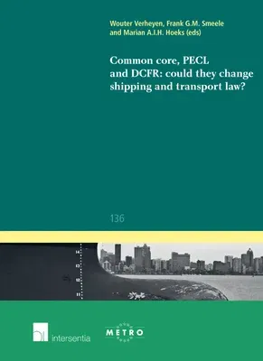 Common Core, PECL and DCFR: could they change shipping and transport law?