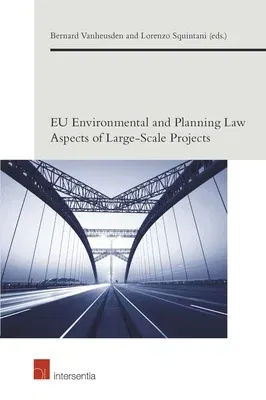 Eu Environmental and Planning Law Aspects of Large-Scale Projects: Volume 2