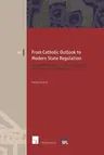 From Catholic Outlook to Modern State Regulation: Developing Legal Understandings of Marriage in Ireland