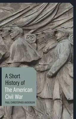 A Short History of the American Civil War