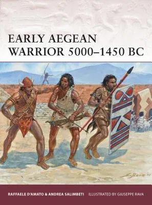 Early Aegean Warrior 5000-1450 BC