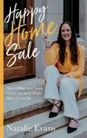 Happy Home Sale: How selling your home can be the most blissful time of your life