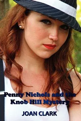 Penny Nichols and the Knob Hill Mystery