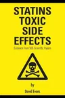 Statins Toxic Side Effects: Evidence From 500 Scientific Papers