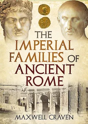 The Imperial Families of Ancient Rome