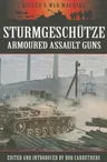 Stürmgeschutze: Armoured Assault Guns