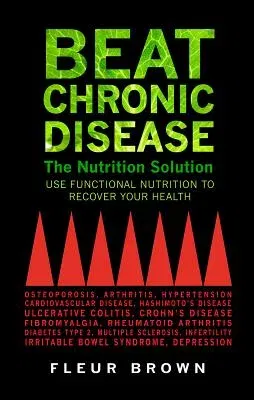 Beat Chronic Disease: The Nutrition Solution