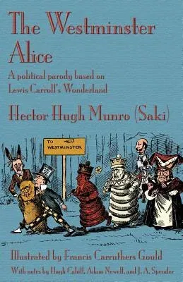 The Westminster Alice: A political parody based on Lewis Carroll's Wonderland