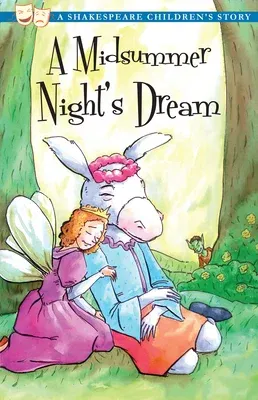 A Midsummer Night's Dream: A Shakespeare Children's Story (Btps)