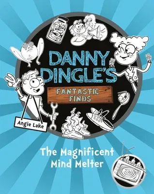 Danny Dingle's Fantastic Finds: The Magnificent Mind Melter (Btps)