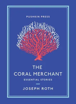 The Coral Merchant: Essential Stories