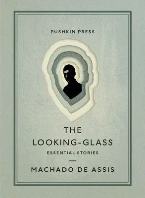 The Looking-Glass: Essential Stories