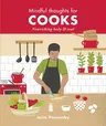 Mindful Thoughts for Cooks: Nourishing Body & Soul