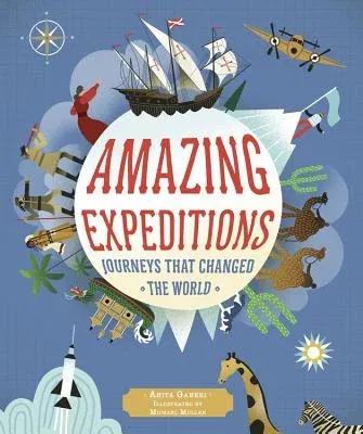 Amazing Expeditions: Journeys That Changed the World