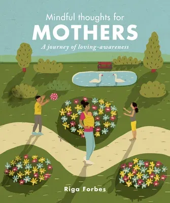 Mindful Thoughts for Mothers: A Journey of Loving-Awareness