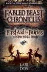 First Aid for Fairies and Other Fabled Beasts