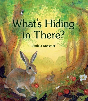 What's Hiding in There: A Lift-The-Flap Book of Discovering Nature (Revised)