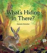 What's Hiding in There: A Lift-The-Flap Book of Discovering Nature (Revised)