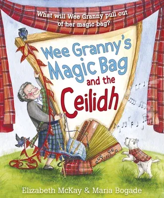 Wee Granny's Magic Bag and the Ceilidh (Revised)