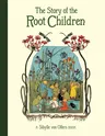 The Story of the Root Children (Revised)