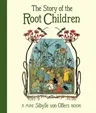 The Story of the Root Children: Mini Edition (Mini)