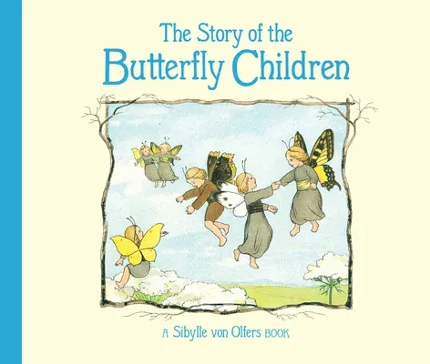 The Story of the Butterfly Children (Revised)