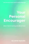 Your Personal Encourager: Biblical Help for Dealing with Difficult Times (UK)