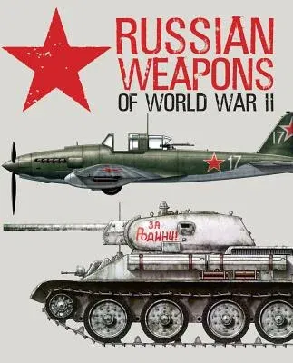 Russian Weapons of World War II