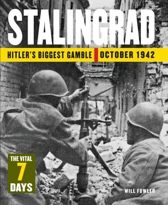 Stalingrad: Hitler's Biggest Gamble October 1942