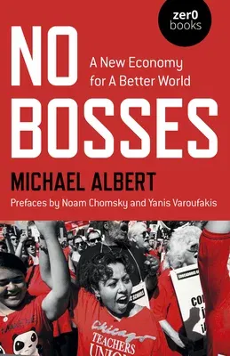 No Bosses: A New Economy for a Better World