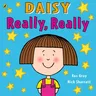 Daisy: Really, Really