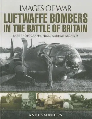 Luftwaffe Bombers in the Battle of Britain