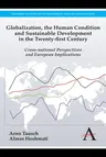 Globalization, the Human Condition and Sustainable Development in the Twenty-First Century: Cross-National Perspectives and European Implications