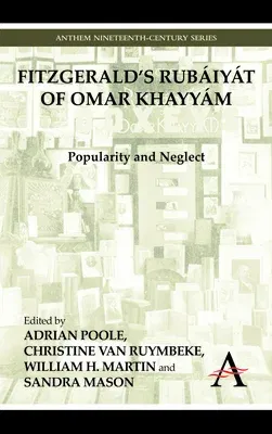 Fitzgerald's Rubáiyát of Omar Khayyám: Popularity and Neglect