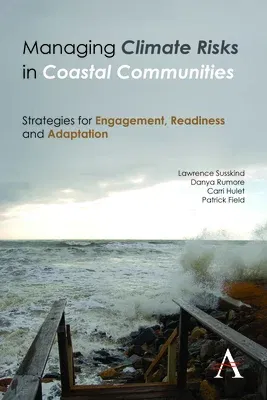 Managing Climate Risks in Coastal Communities: Strategies for Engagement, Readiness and Adaptation