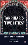 Tanpinar's 'Five Cities'