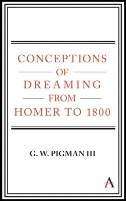 Conceptions of Dreaming from Homer to 1800