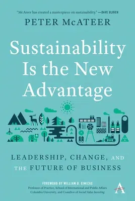 Sustainability Is the New Advantage: Leadership, Change, and the Future of Business