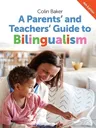 A Parents' and Teachers' Guide to Bilingualism (Revised)