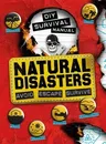 DIY Survival Manual: Natural Disasters: Avoid. Escape. Survive.