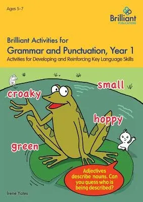 Brilliant Activities for Grammar and Punctuation, Year 1: Activities for Developing Key Language Skills