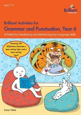 Brilliant Activities for Grammar and Punctuation, Year 6: Activities for Developing and Reinforcing Key Language Skills