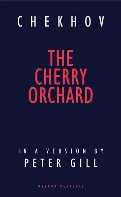 Cherry Orchard: A Comedy in Four Acts